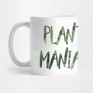 Plant Maniac illustrated quote, funny plants quote Mug